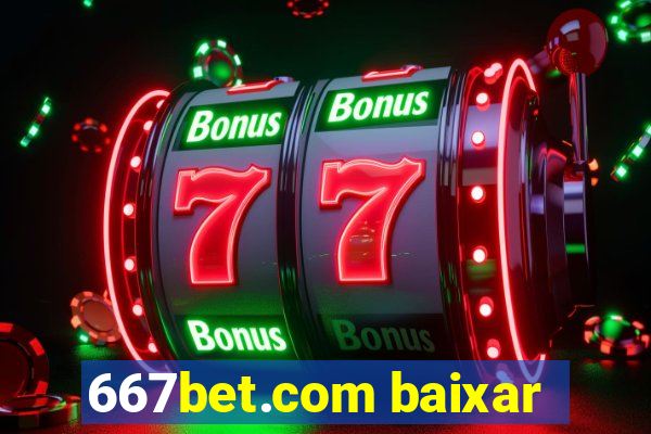 667bet.com baixar